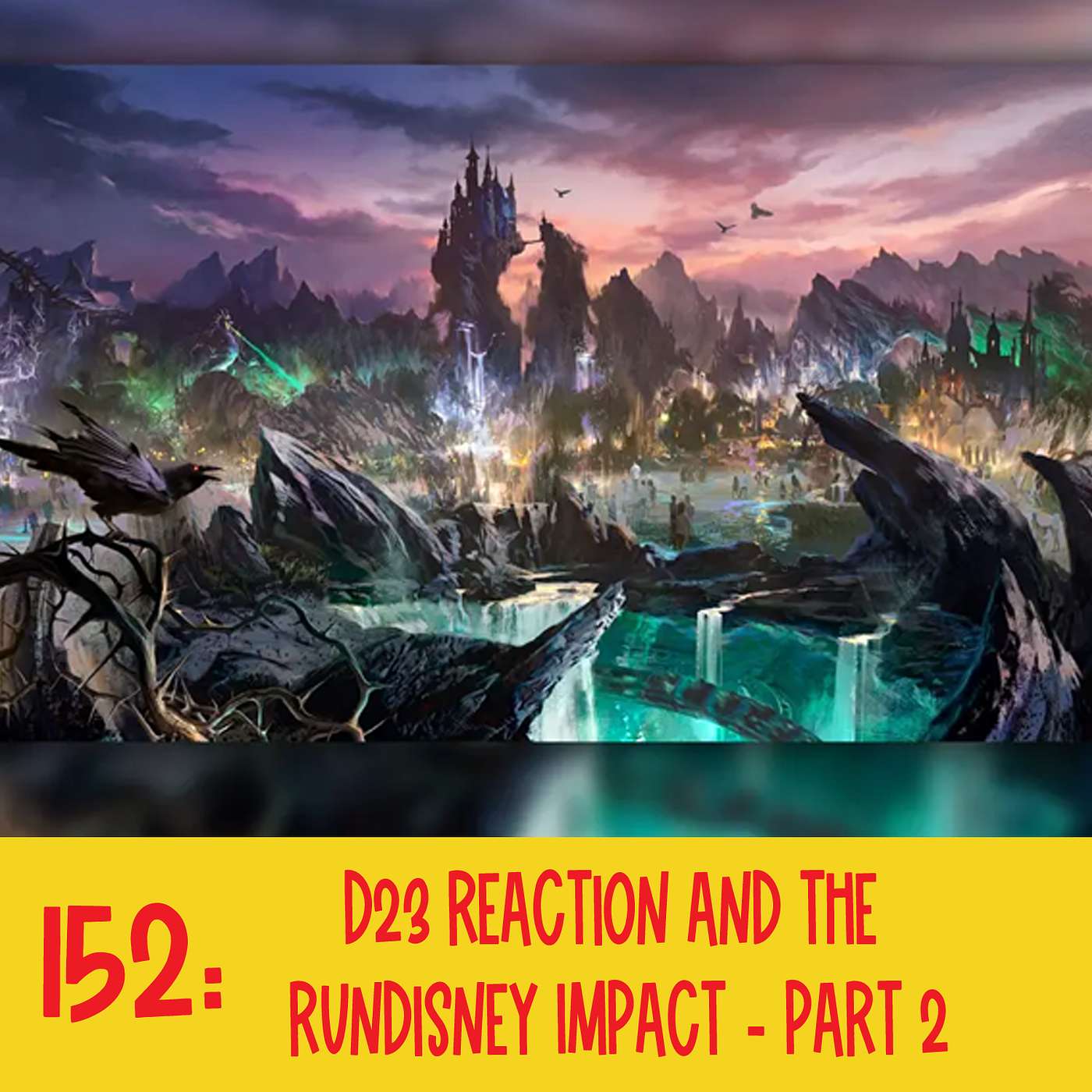 152: D23 Reaction and the runDisney Impact – Part 2