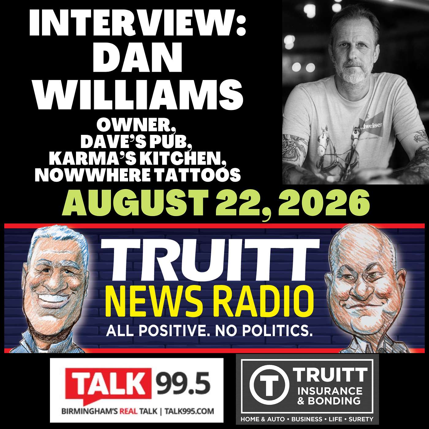 INTERVIEW: Dan Williams (Owner - Dave's Pub, Nowhere Tattoos, Karma's Kitchen) from our August 22, 2026 TRUITT NEWS RADIO Show episode artwork