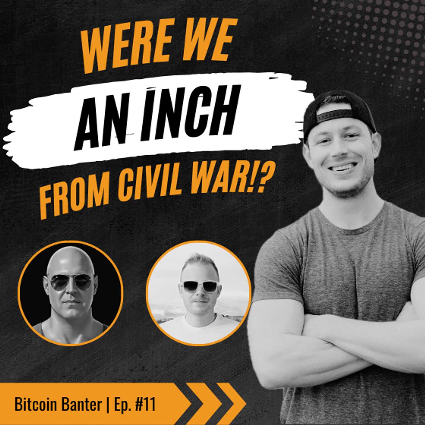 Were we an inch from civil war?! | Bitcoin Banter | Ep. #11