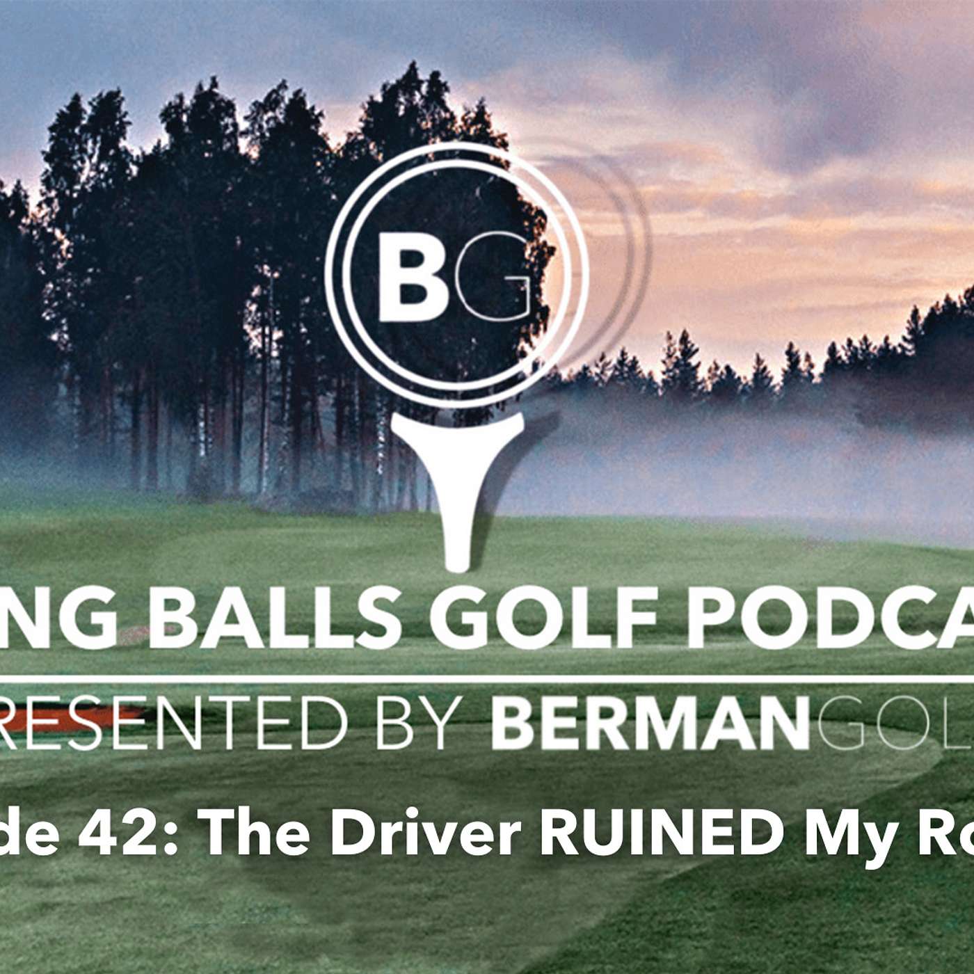 Berman Golf Podcast
