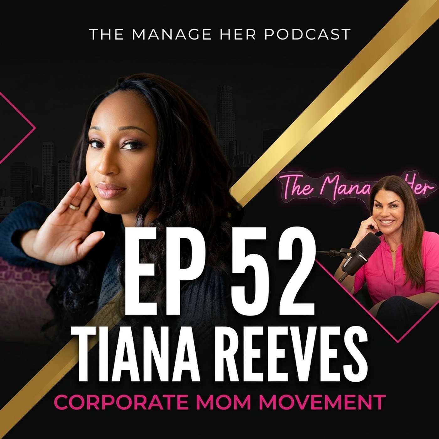 Working Mom Reinvention: Divorce, Financial Power & the Corporate Mom Movement with Tiana Reeves | Ep 52