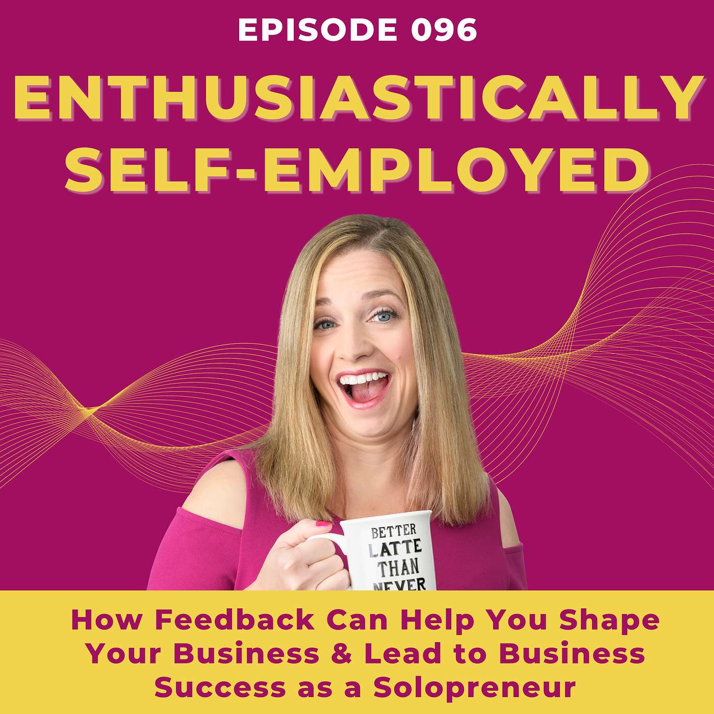 How Feedback Can Help You Shape Your Business & Lead to Business Success as a Solopreneur Ep 96