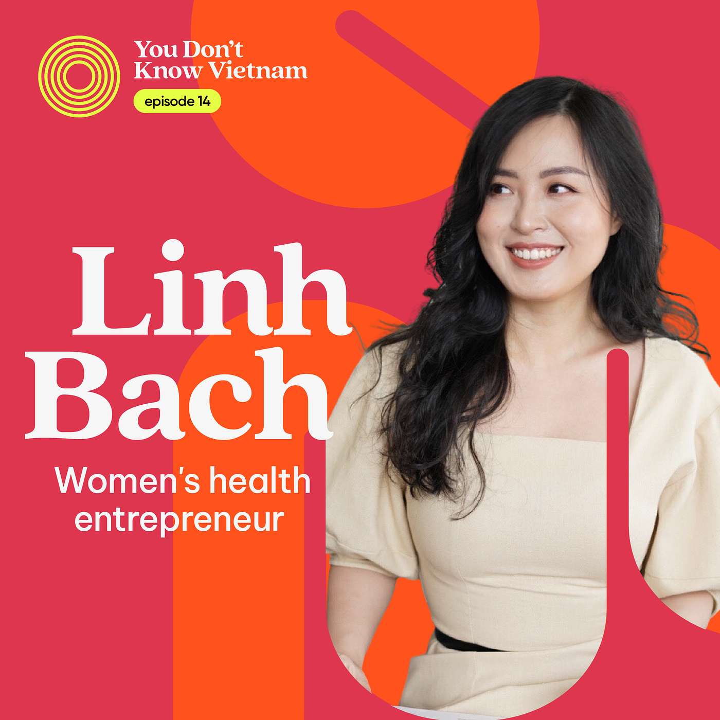 cover of episode E14: "They said the menstrual cup wouldn't work in Vietnam," says Lincup's Linh Bach-Howell