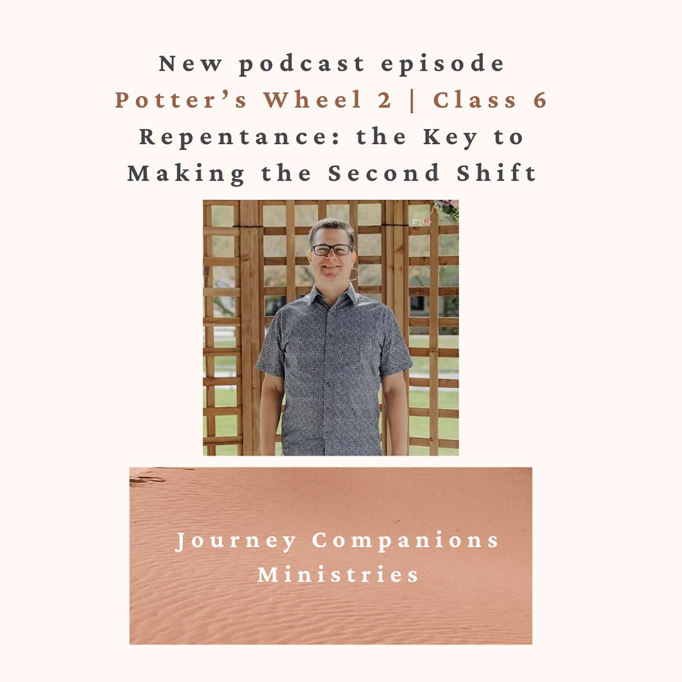 #2013 Potter's Wheel 2: Repentance - The Key to Making the Second Shift (Class 6)