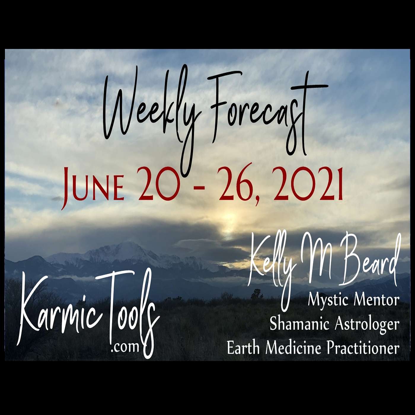 June 20 - 26, 2021 KarmicTools Weekly Forecast + Events