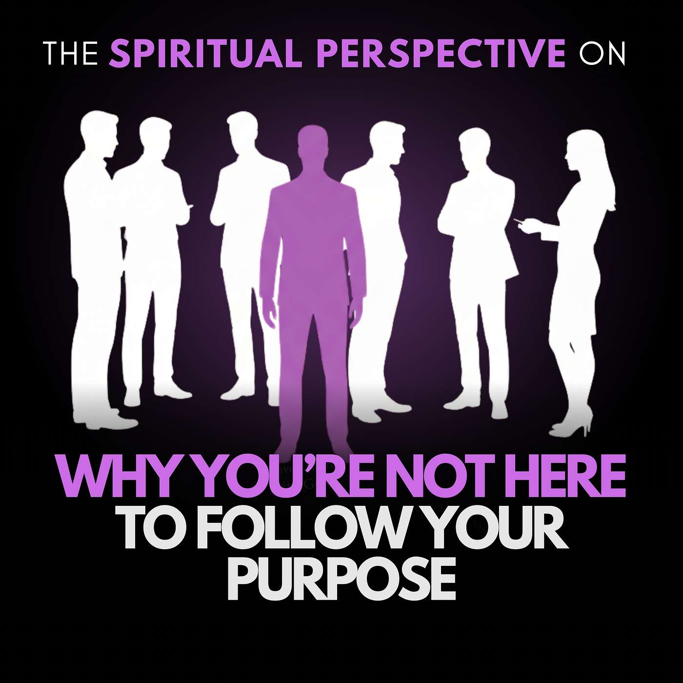 You’re NOT Here to Follow Your Purpose (The Real Reason You’re Alive) You’re NOT Here to Follow Your Purpose (The Real Reason You’re Alive)