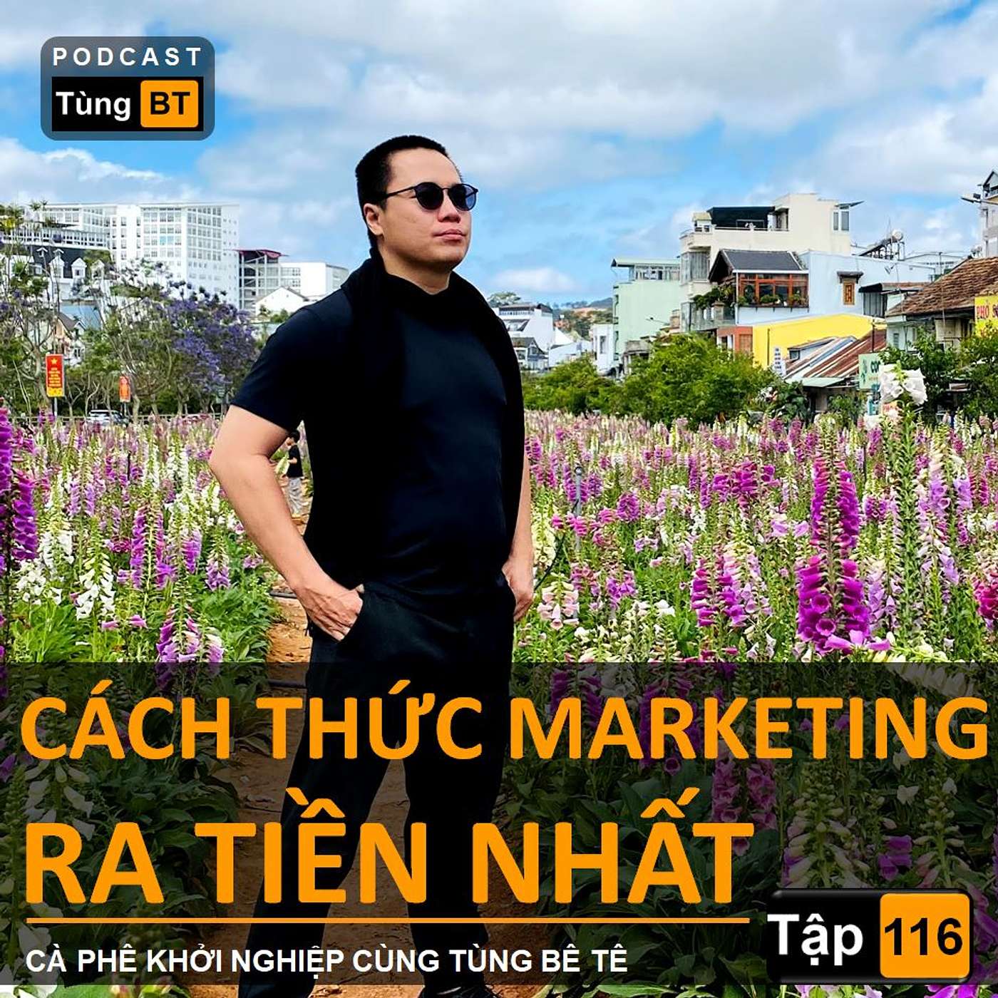 # - 116 Cách Thức Marketing Ra Tiền Nhất episode artwork