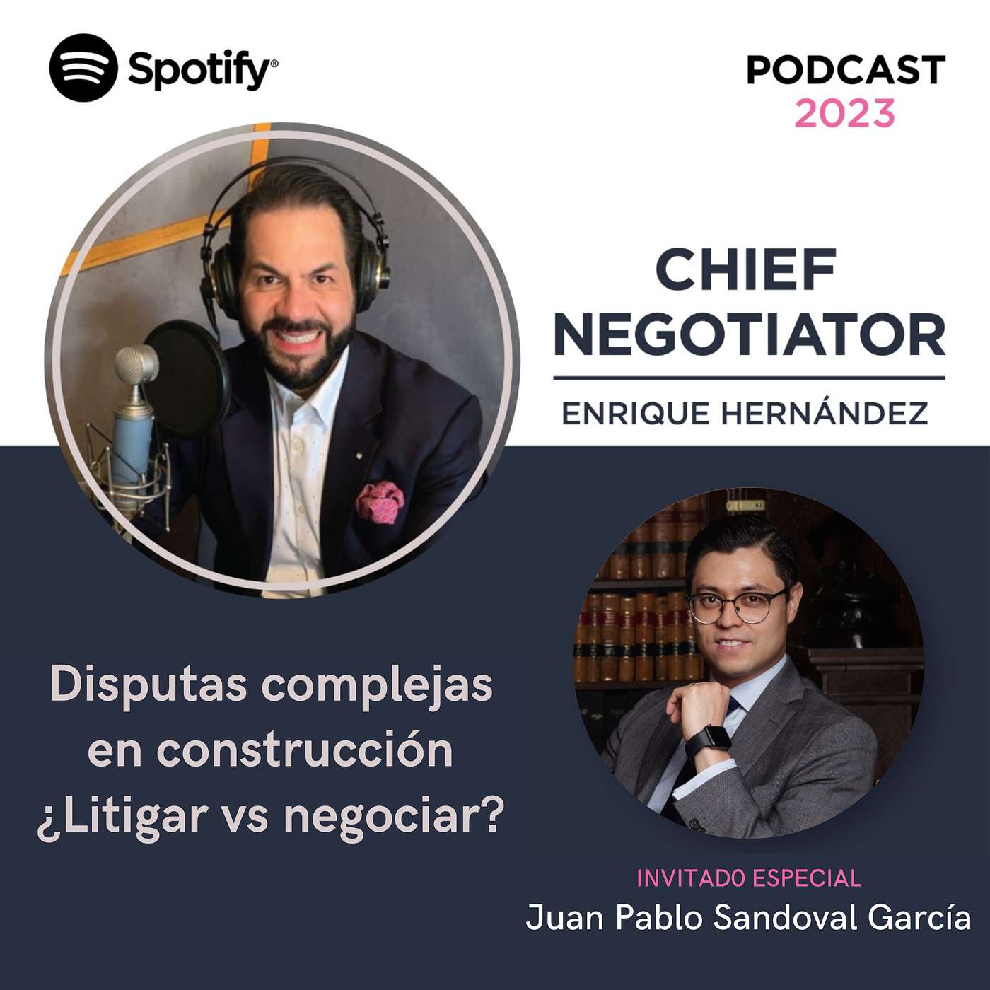 Disputas complejas en construcción ¿Litigar vs negociar? c/ Juan Pablo Sandoval García | Ep. 42 episode artwork