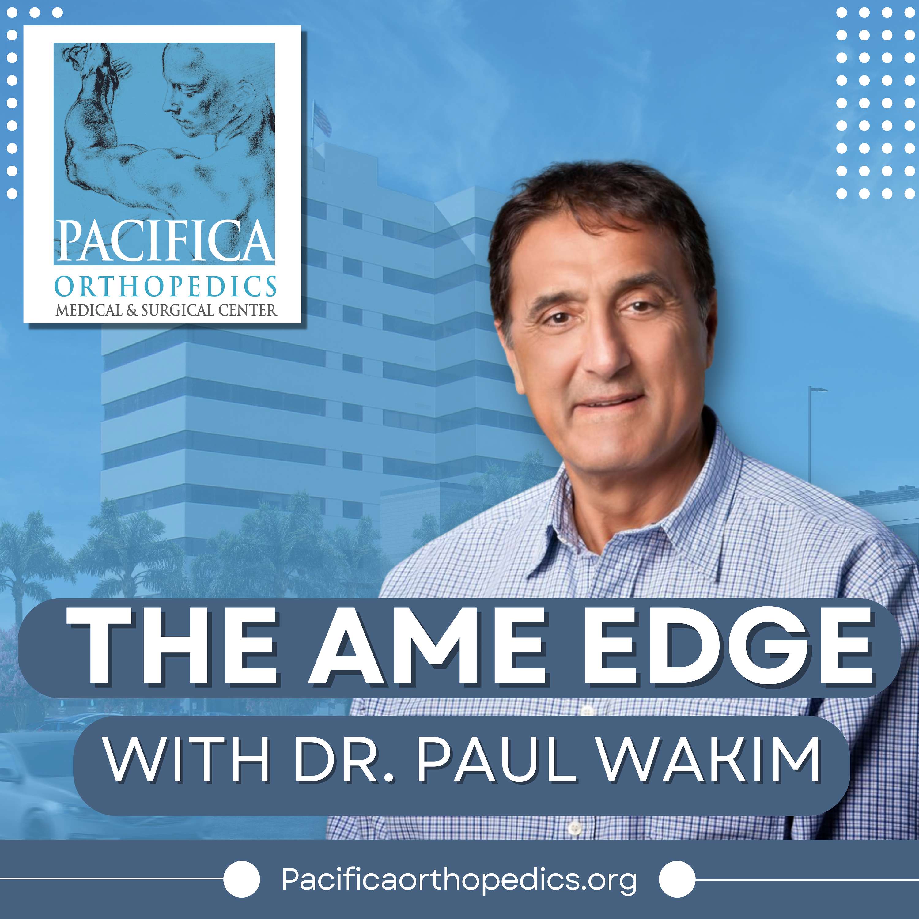 The AME Edge with Dr Paul Wakim