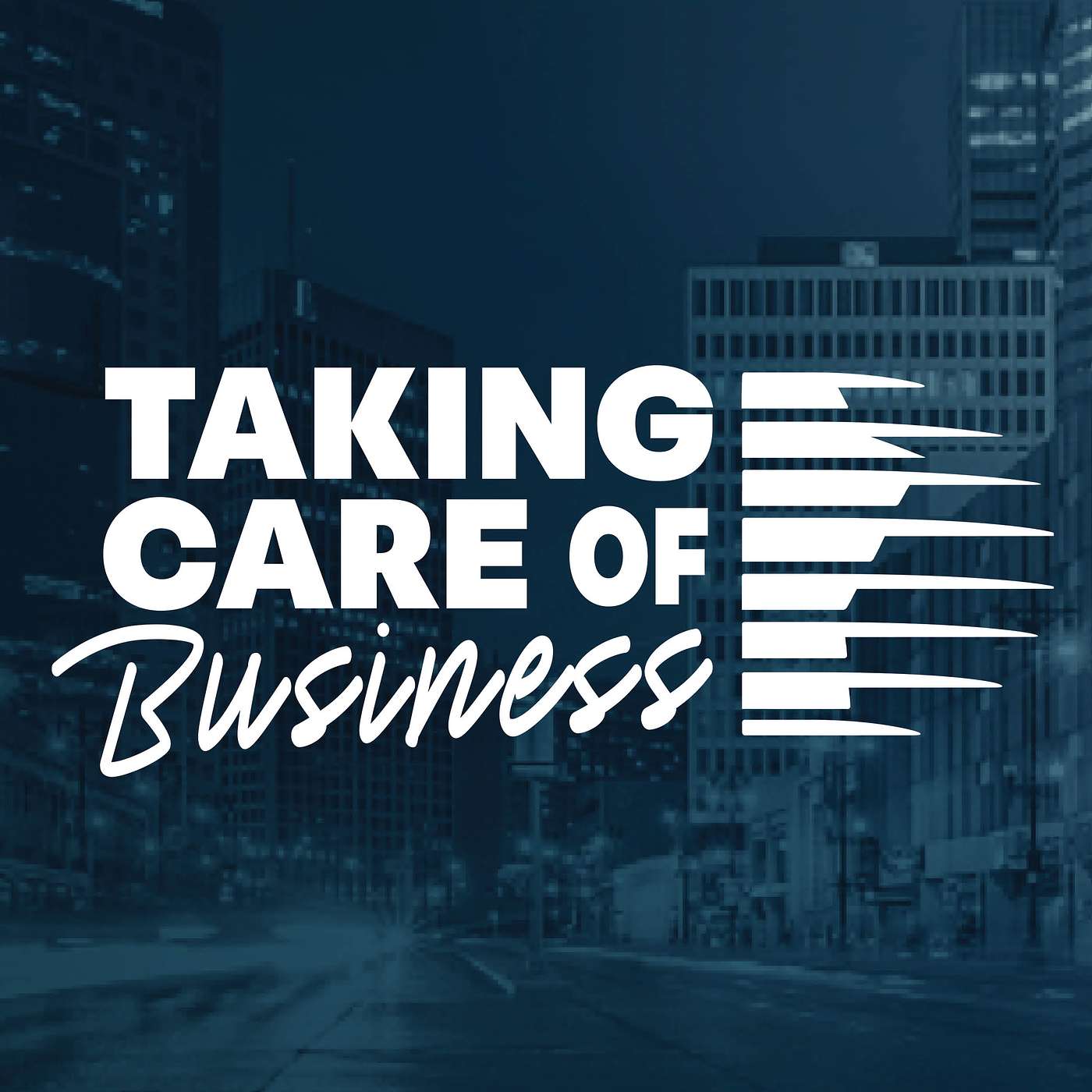 Taking Care of Business 