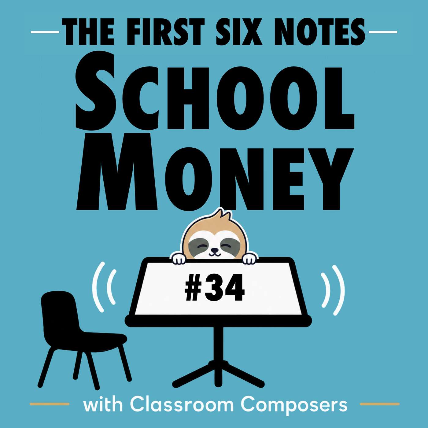 34. School Money for Music Educators