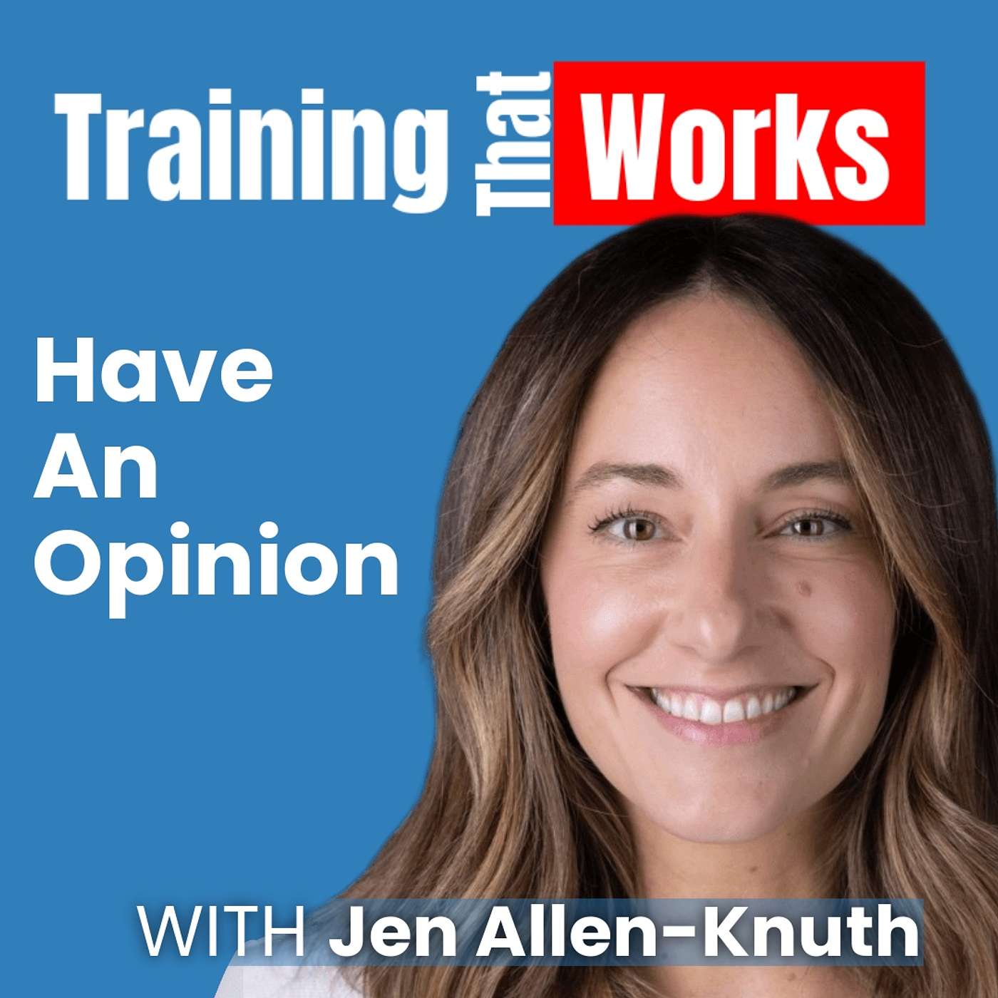 Have an Opinion with Jen Allen-Knuth