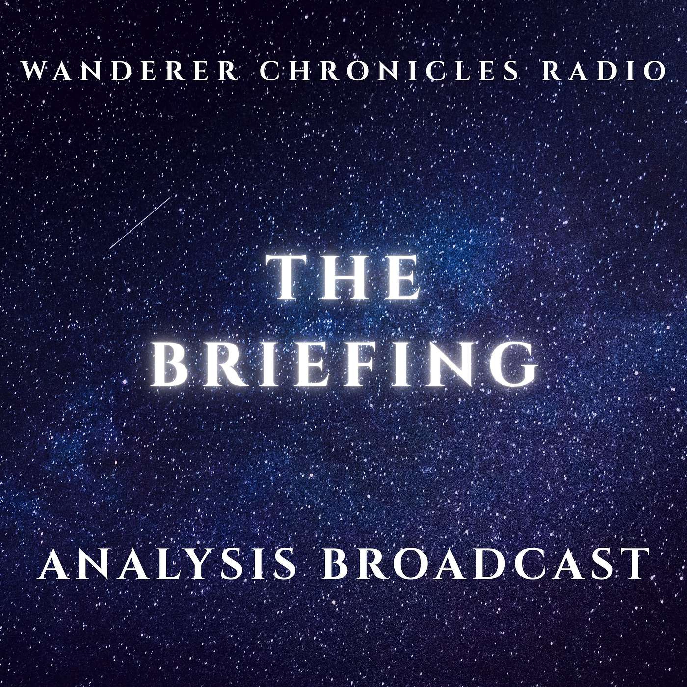 THE BRIEFING - ANALYSIS BROADCAST | Sci-Fi Audio Podcast | WANDERER CHRONICLES RADIO