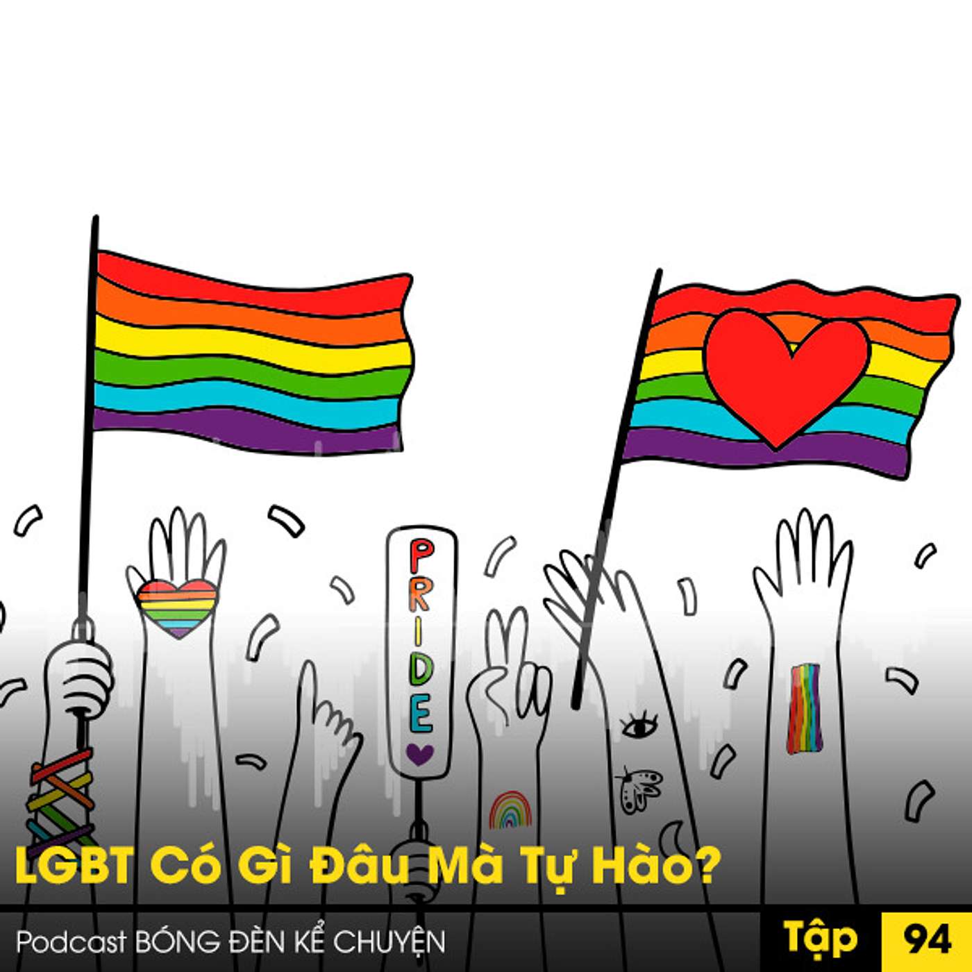 Podcast #94- LGBT Có Gì Đâu Mà Tự Hào? episode artwork