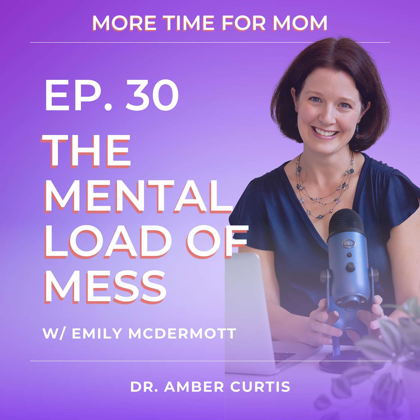 The Mental Load of Mess & DOABLE Decluttering (with Emily McDermott)