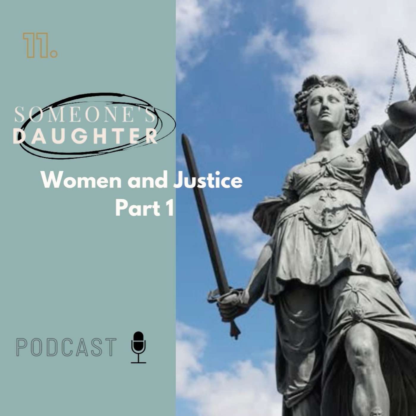 Episode 11: Women and Justice - Part 1
