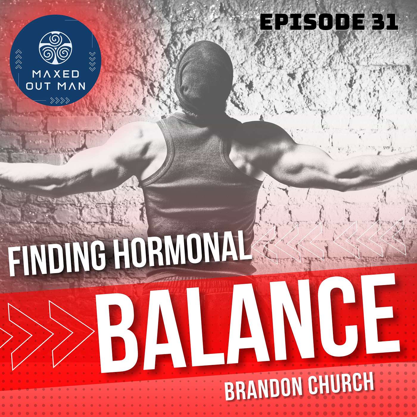 Episode 31 - Finding Hormonal Balance - TRT Barriers Broken - Brandon Church episode artwork