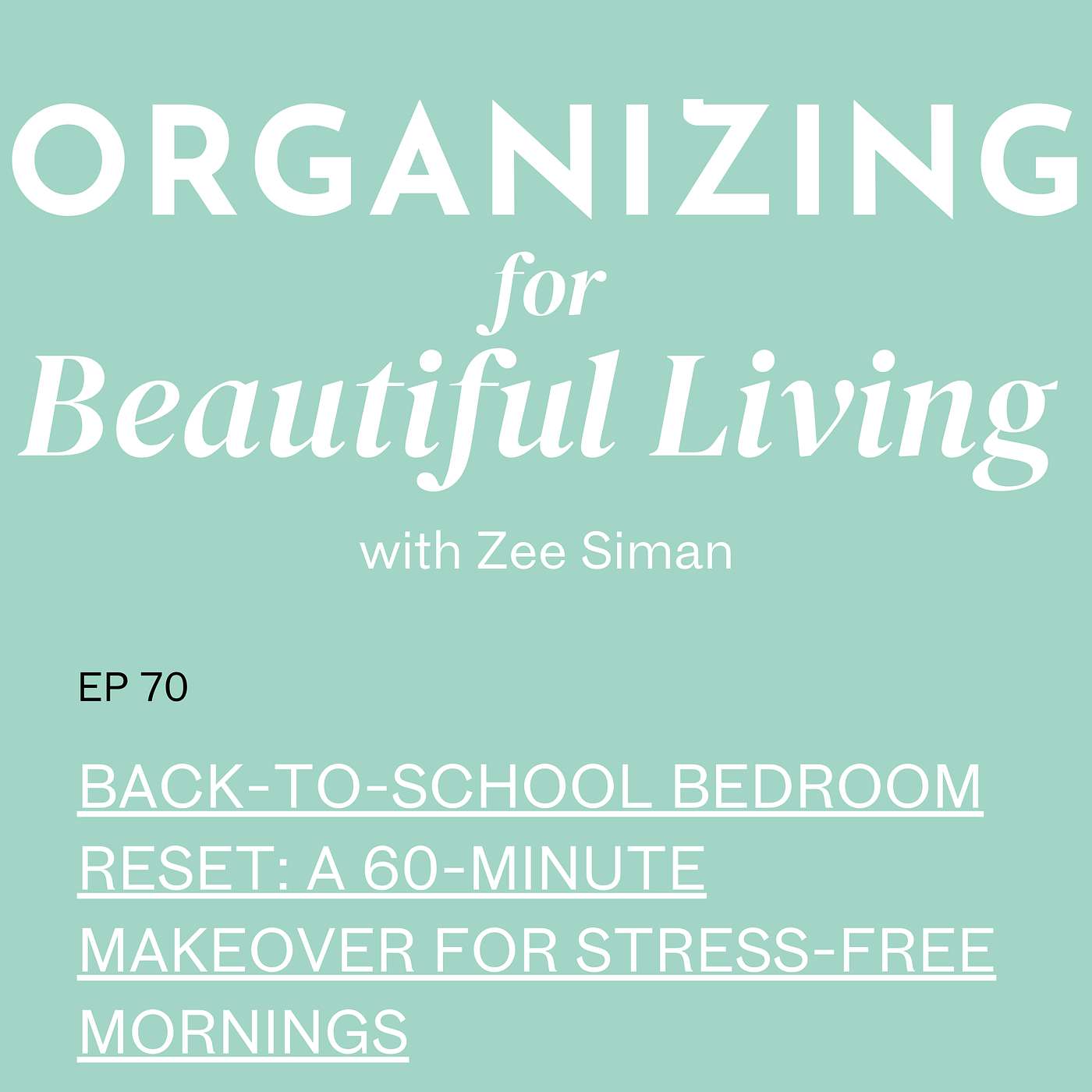 070. Back-to-School Bedroom Reset: A 60-Minute Makeover for Stress-Free Mornings
