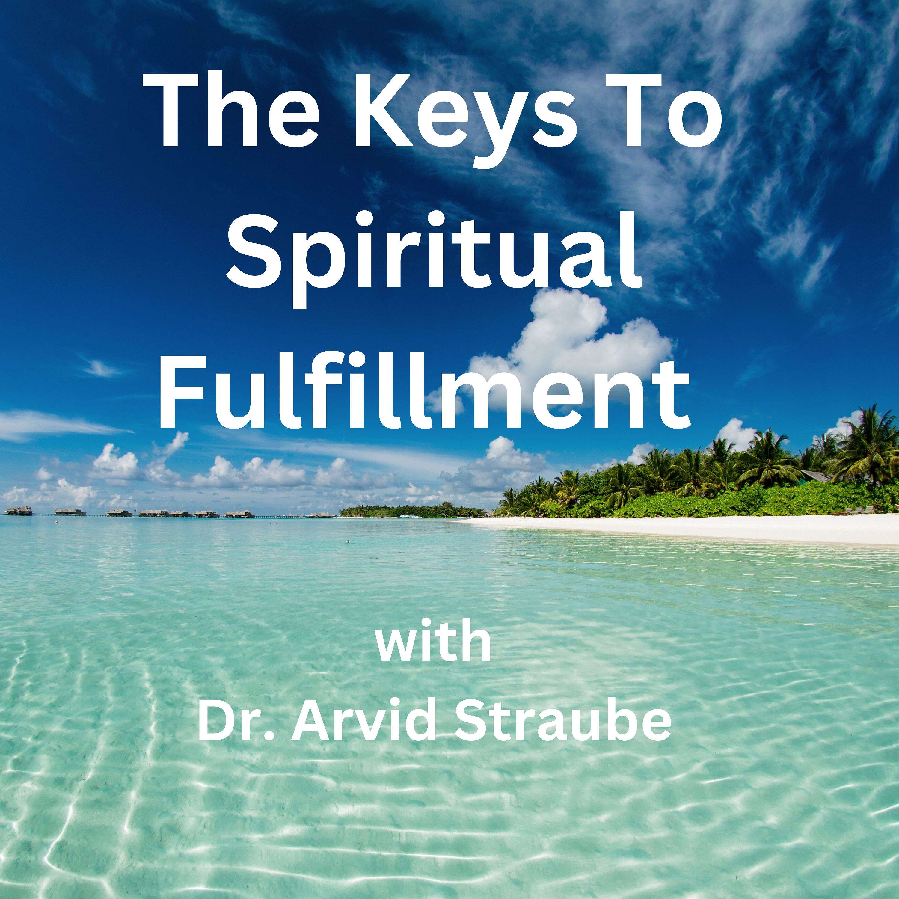 The Keys To Spiritual Fulfillment