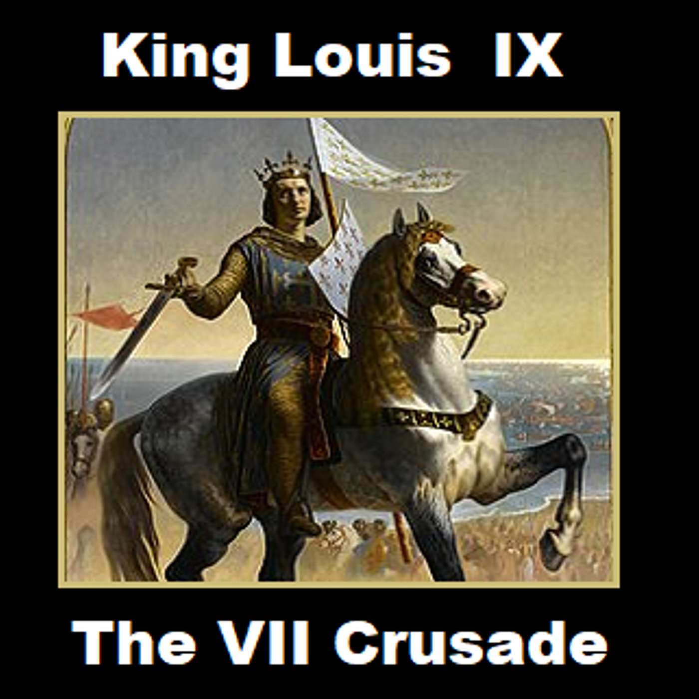 144: The Seventh Crusade and the Death of Frederick II