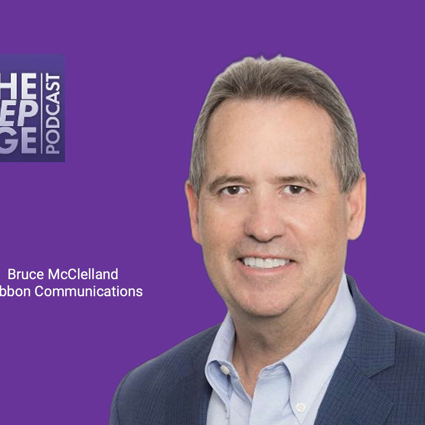 Ribbon CEO Bruce McClelland discuss vision and telco cloud - Episode 50
