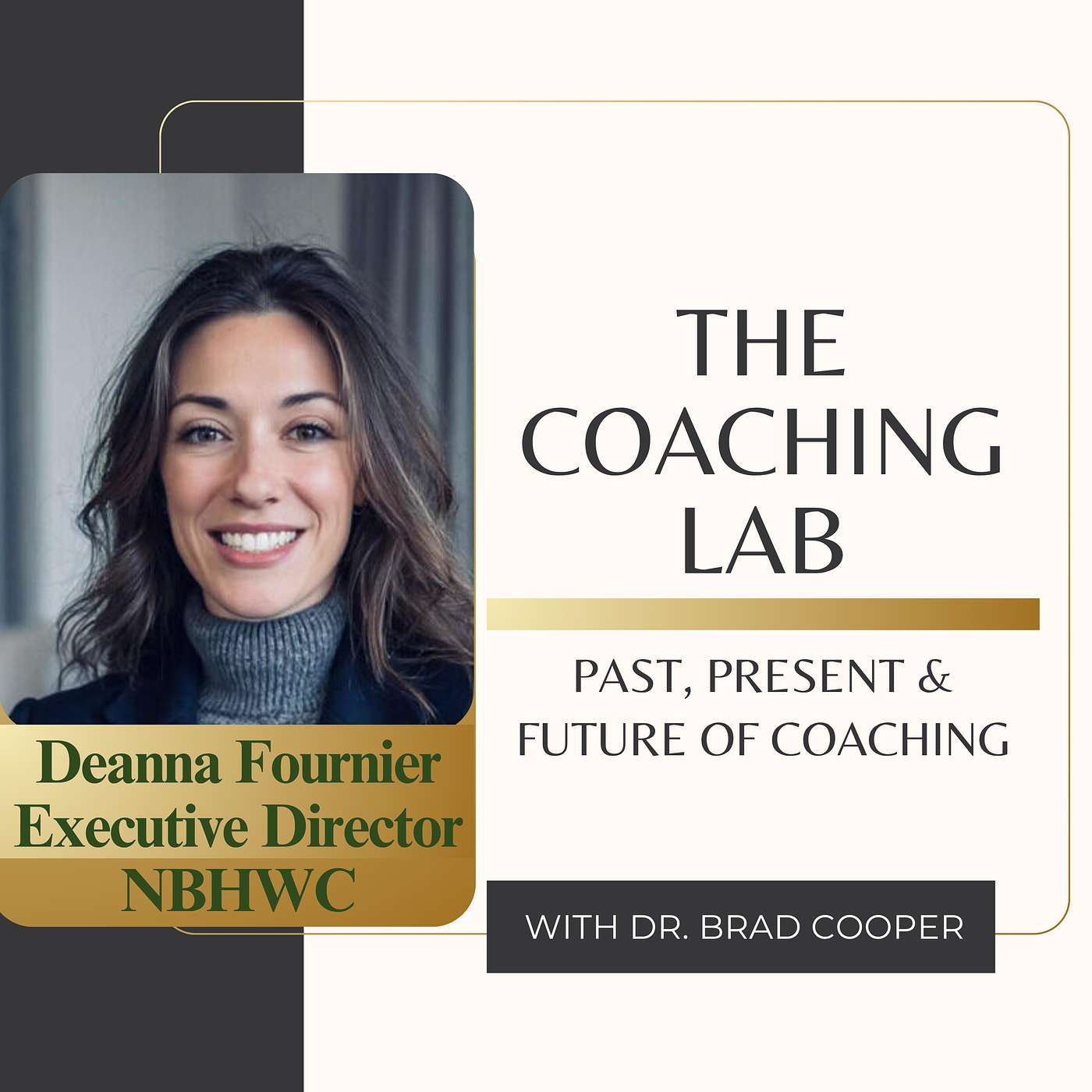 NBHWC Executive Director Deanna Fournier, NBC-HWC (Past, Present & Future of Coaching)