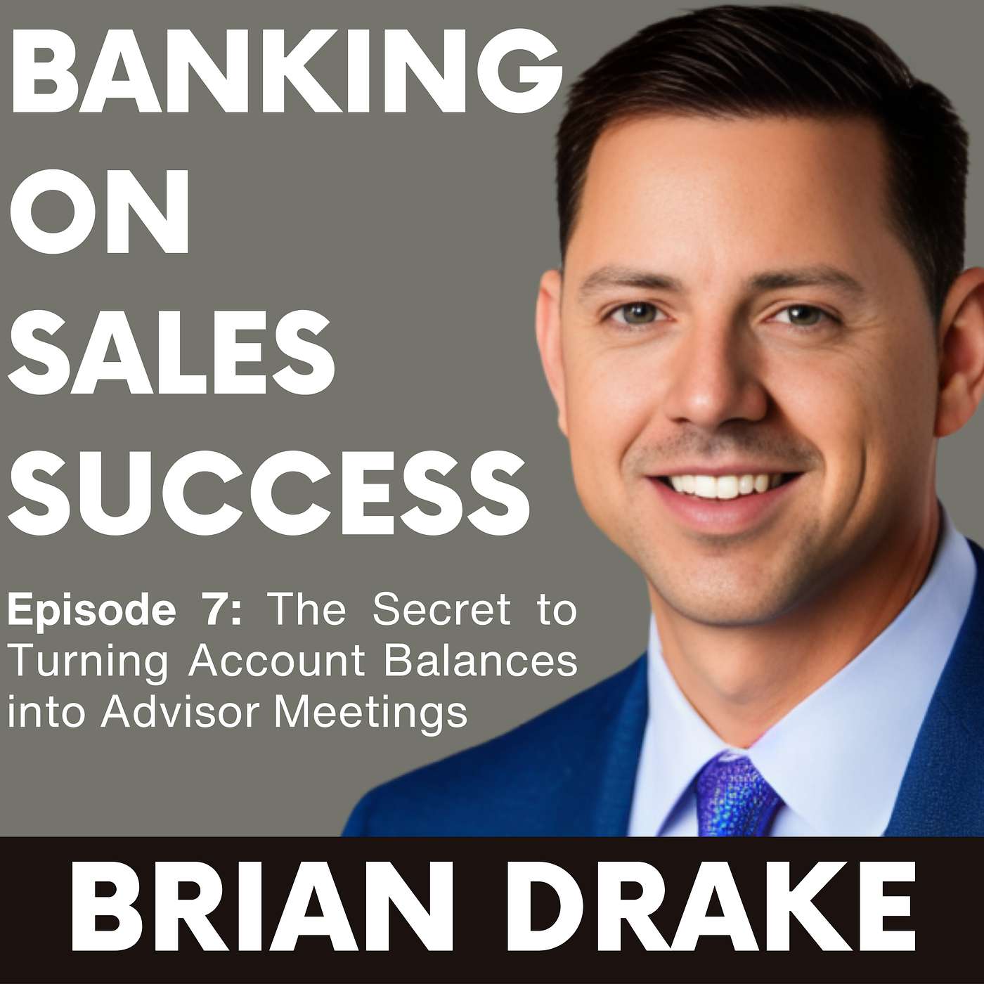 Banking on Sales Success with Brian Drake