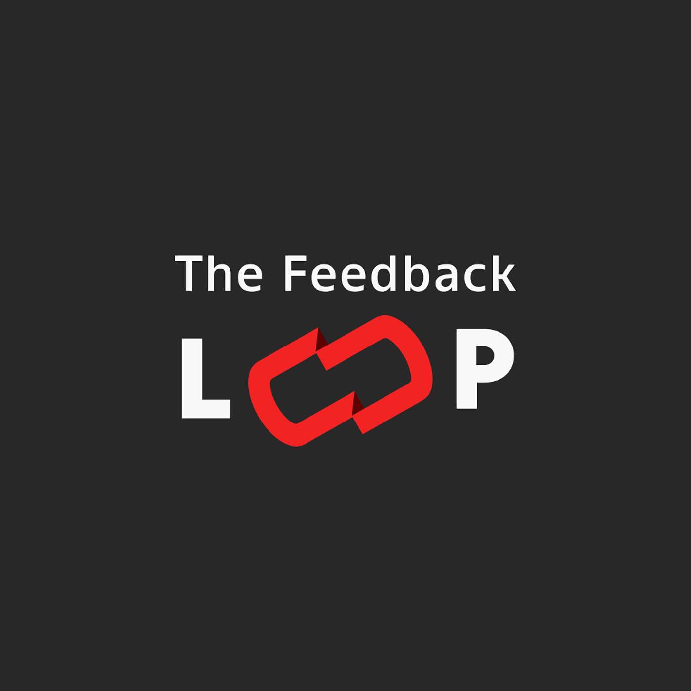 The Feedback Loop