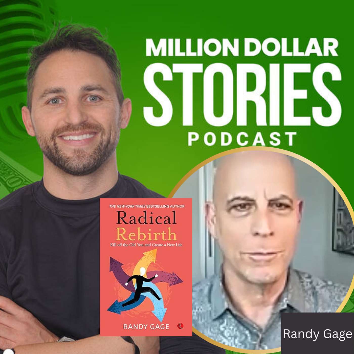 #304 - Randy Gage (Radical Rebirth: Kill off the old you and create a new life) episode artwork
