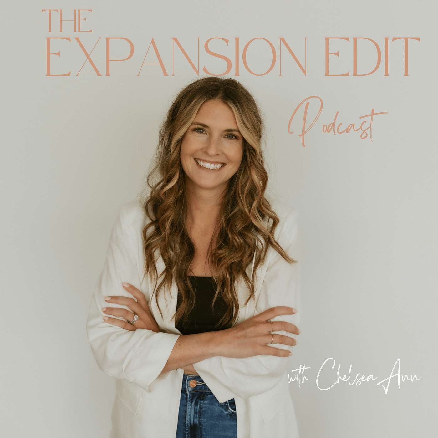 The Expansion Edit Podcast with Chelsea Ann podcast artwork