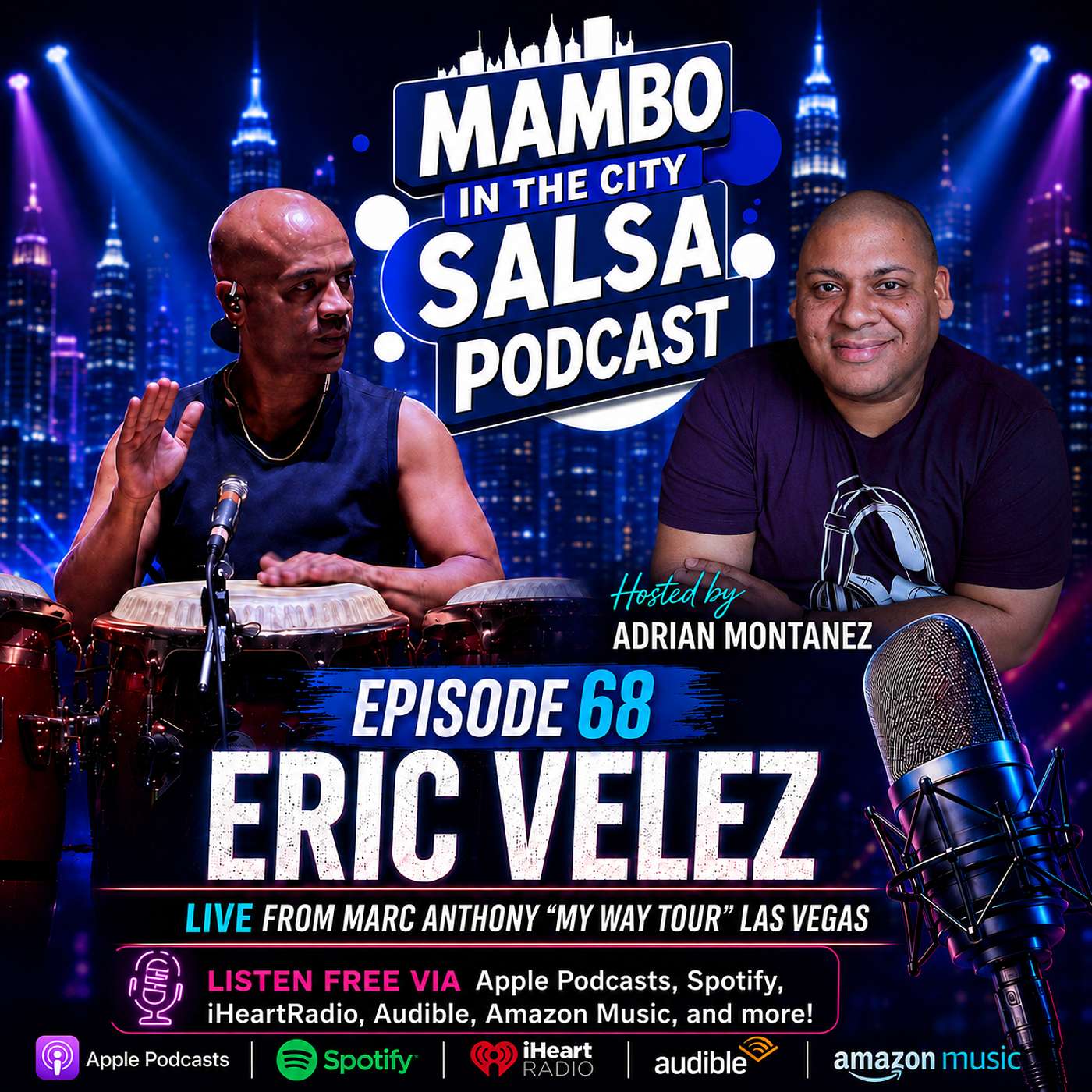🎙️ EPISODE 68: Latin percussionist Eric Vélez joins Mambo in the City Salsa Podcast LIVE from Las Vegas during Marc Anthony’s “MY WAY” residency! 🥁🔥 episode artwork