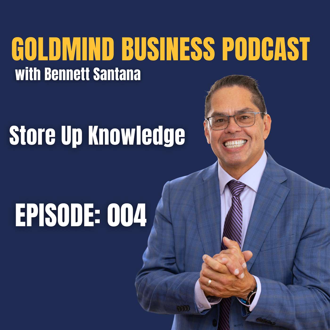 Bennett Santana - GoldMind Business Podcast