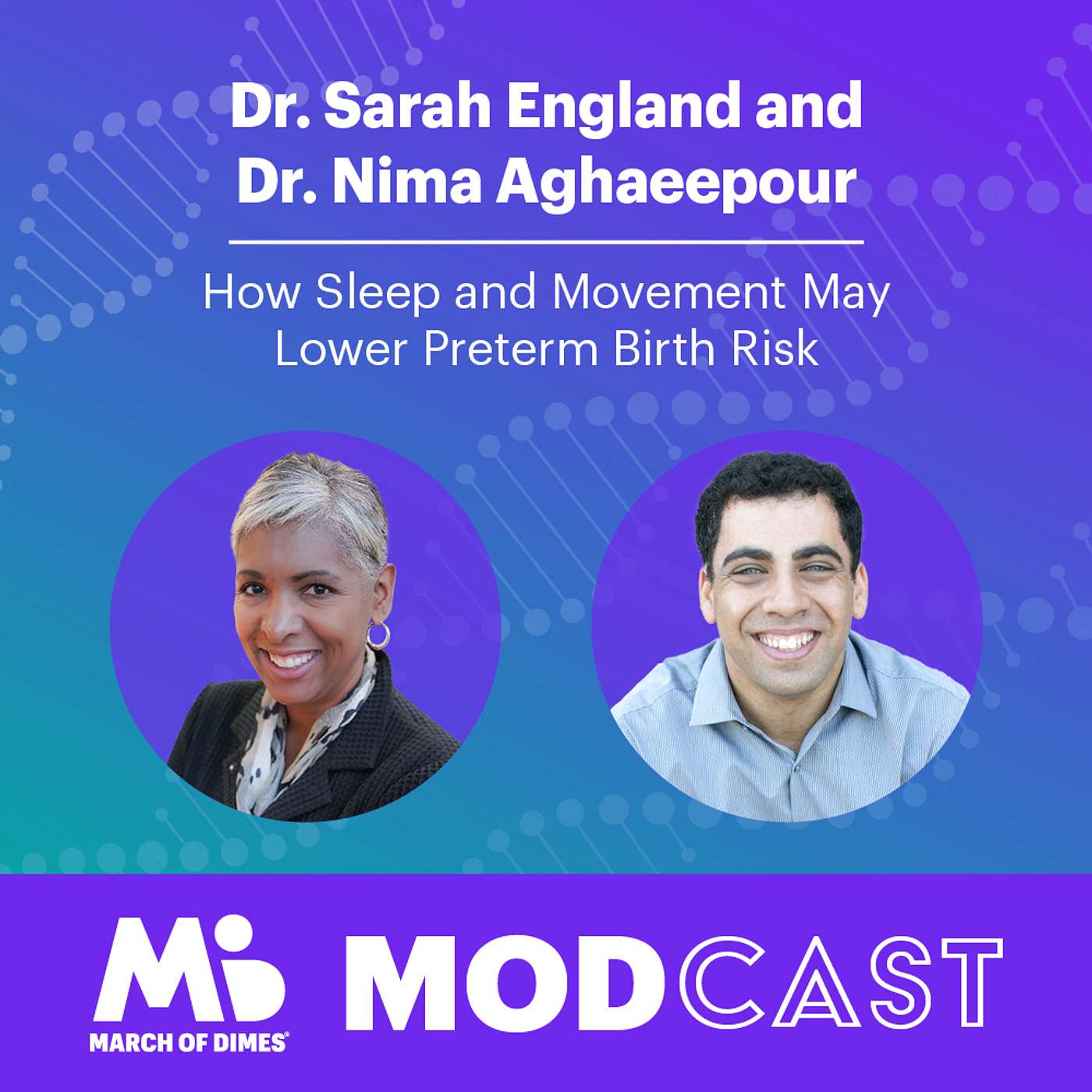 MODCAST - Dr. Sarah England and Dr. Nima Aghaeepour on How Sleep and Movement May Lower Preterm Birth Risk