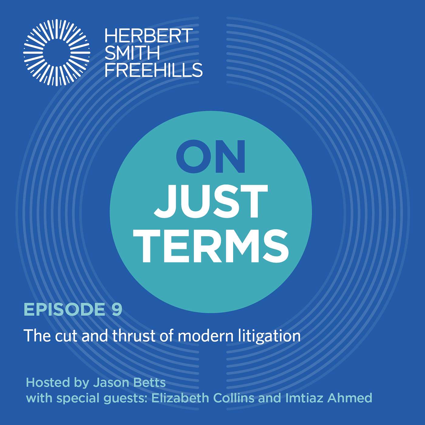On Just Terms EP9: The cut and thrust of modern litigation with Elizabeth Collins SC & Imtiaz Ahmed