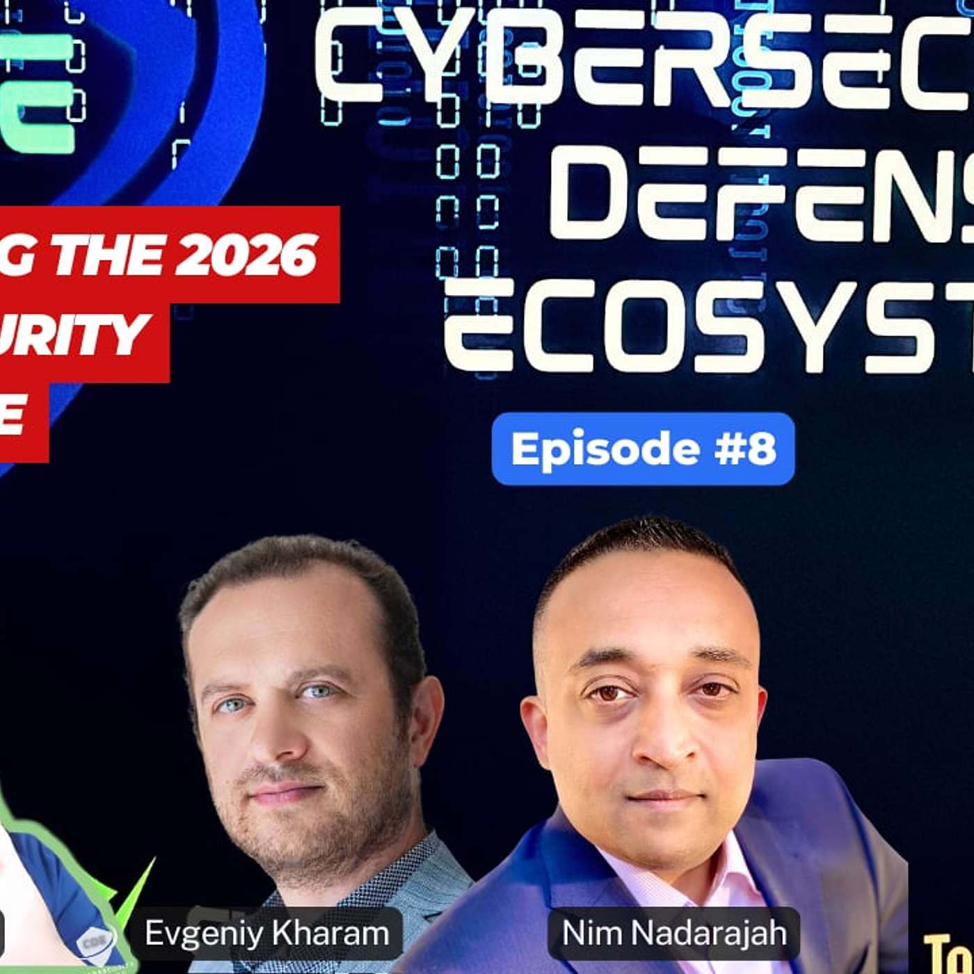 Cybersecurity Defense Ecosystem Episode 8: Navigating the 2026 Cybersecurity Landscape