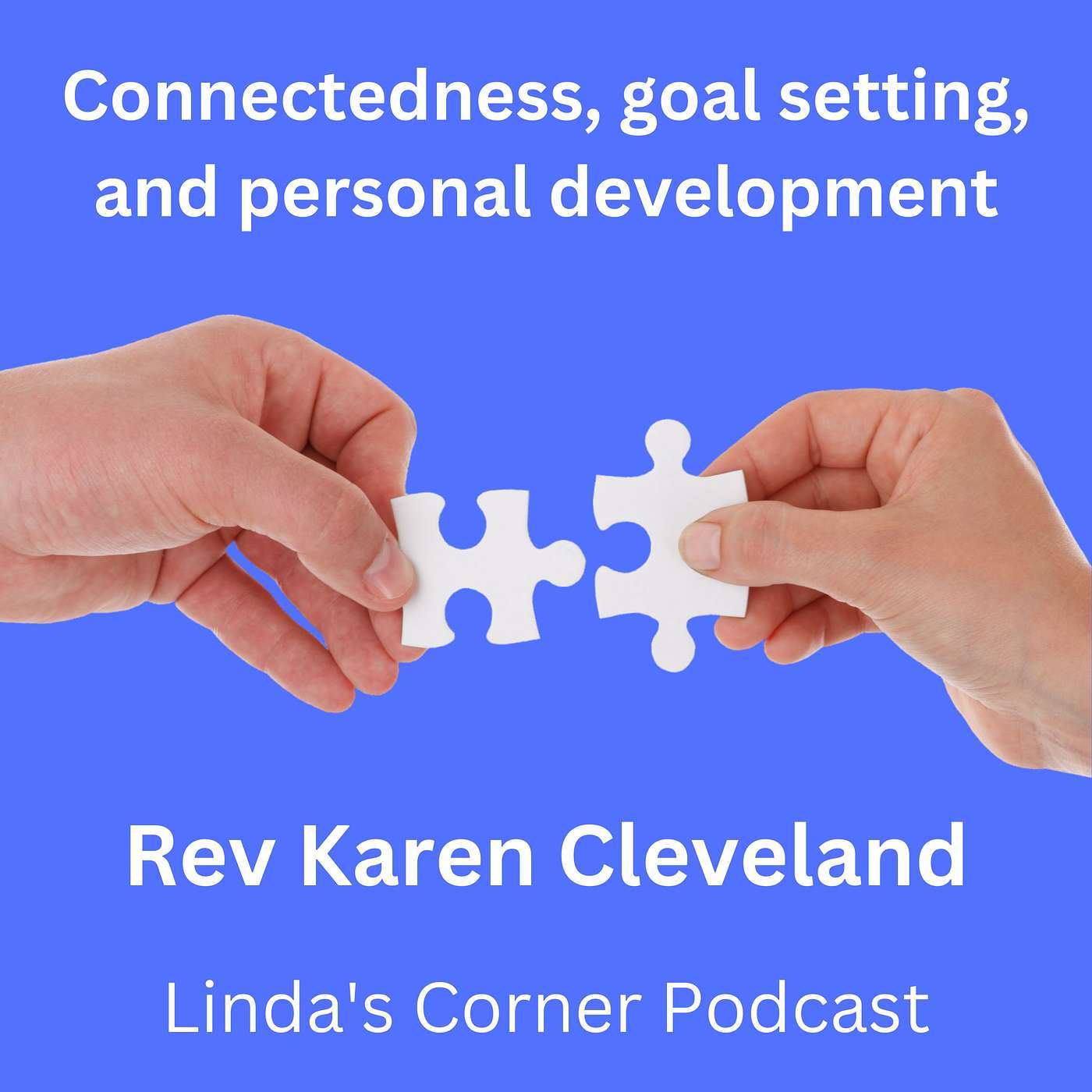 Connectedness, goal setting, and personal development - Karen Cleveland