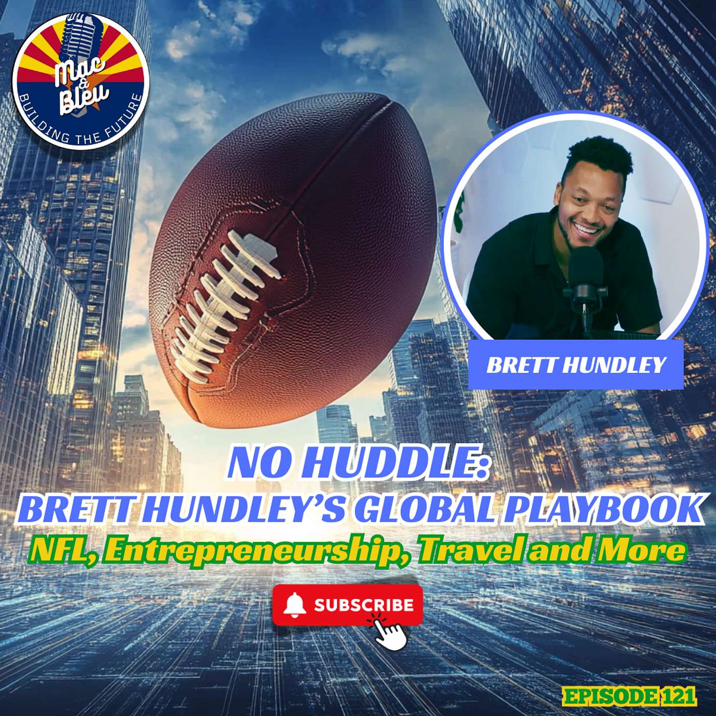 No Huddle: Brett Hundley’s Global Playbook – NFL, Entrepreneurship, Travel and More No Huddle: Brett Hundley’s Global Playbook – NFL, Entrepreneurship, Travel and More