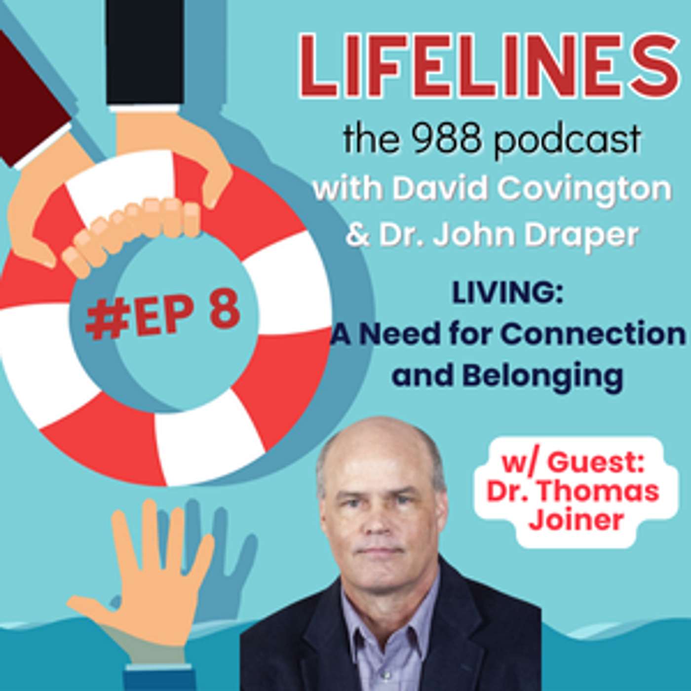 Lifelines with David and John: The 988 Podcast