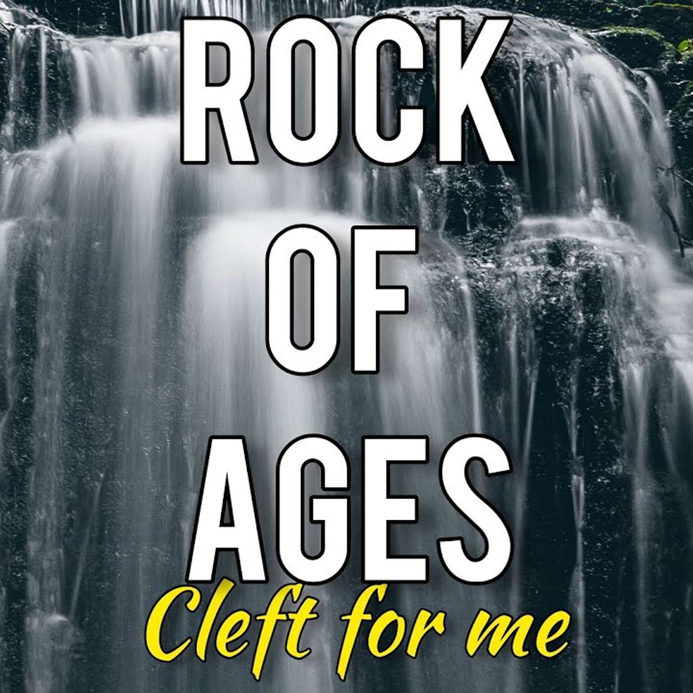Rock Of Ages Cleft For Me Part 2