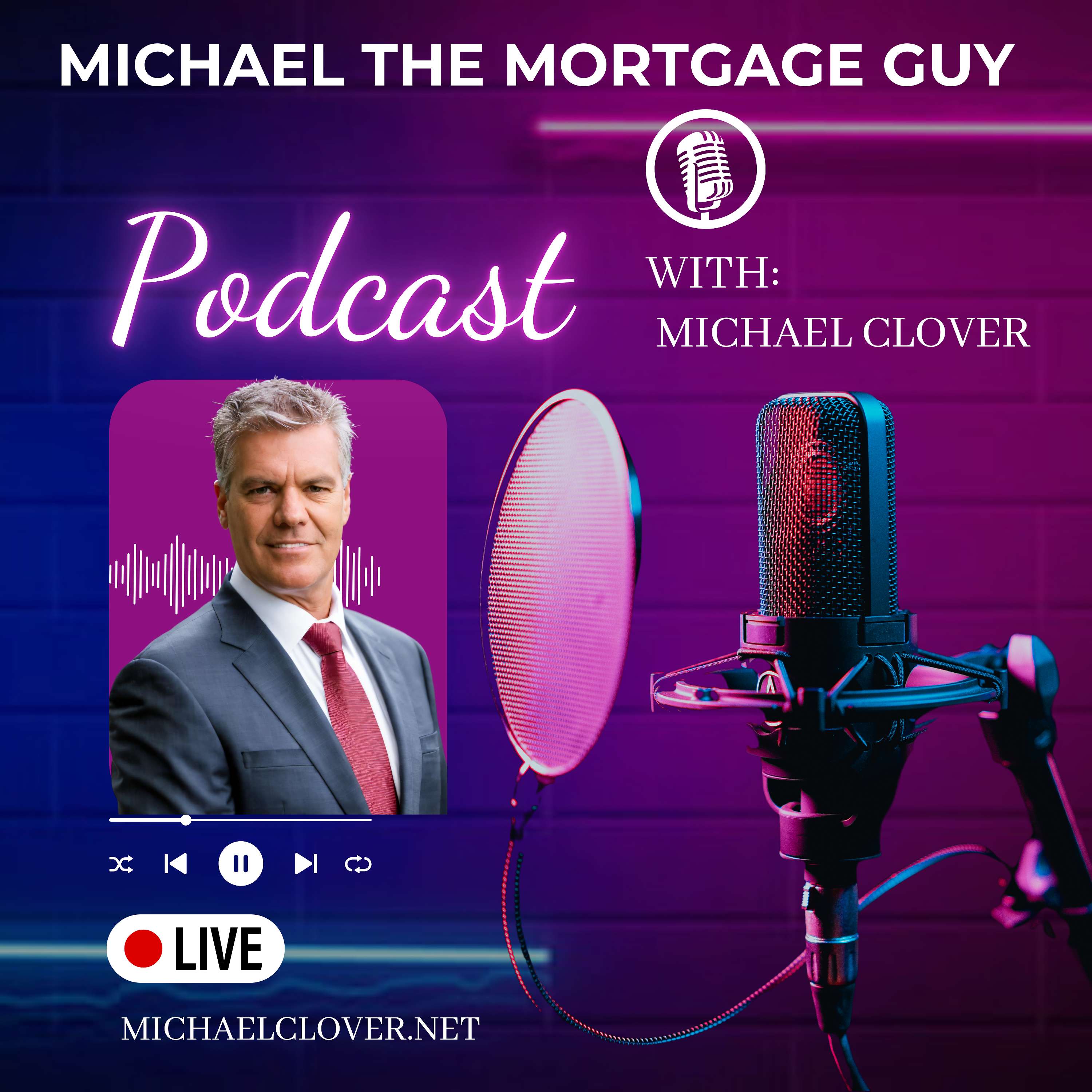 Michael the Mortgage Guy - Michael Clover - NMLS #1883953