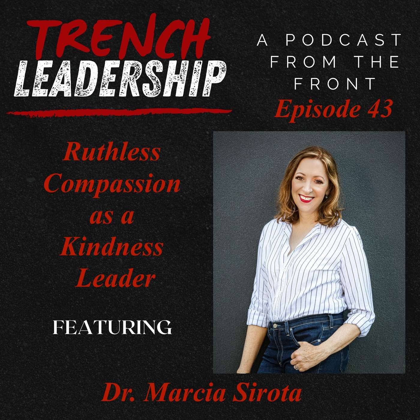 Trench Leadership: A Podcast From the Front