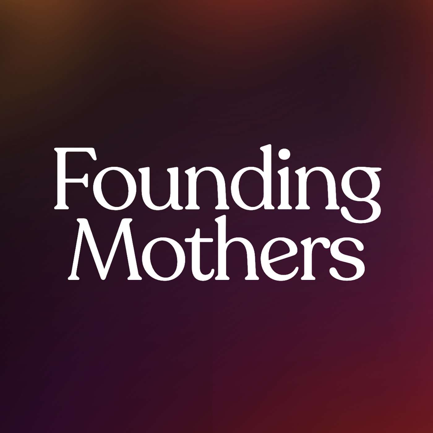 Founding Mothers