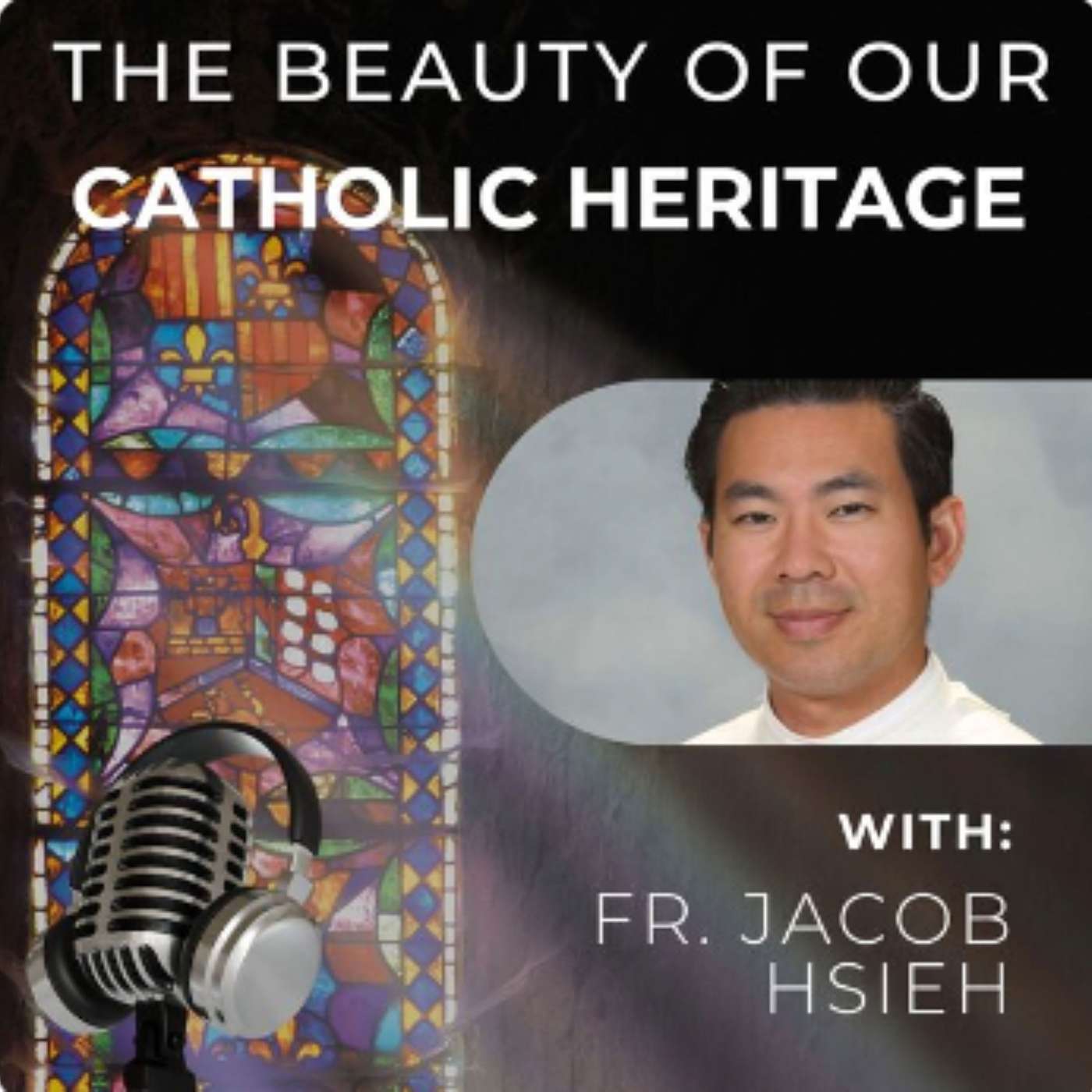 The Beauty of Our Catholic Heritage - Advent Pt. 2