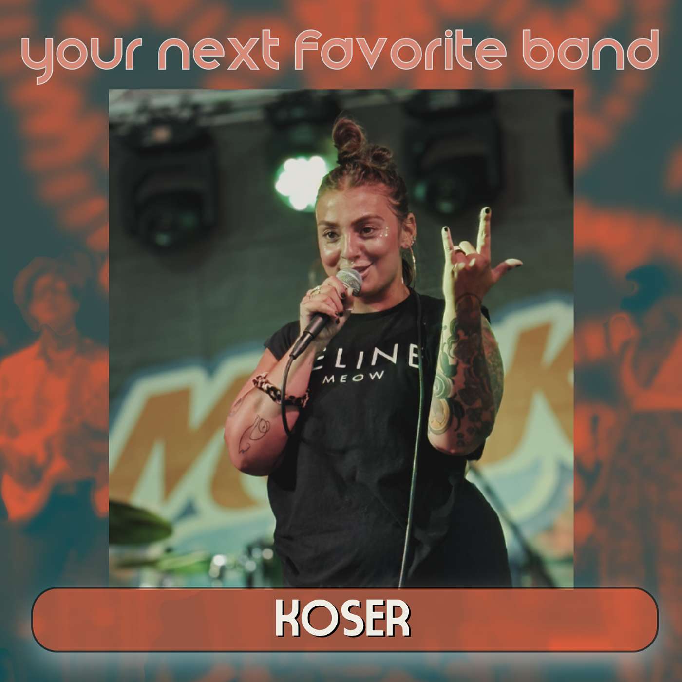 KOSER - Your Next Favorite Band episode artwork
