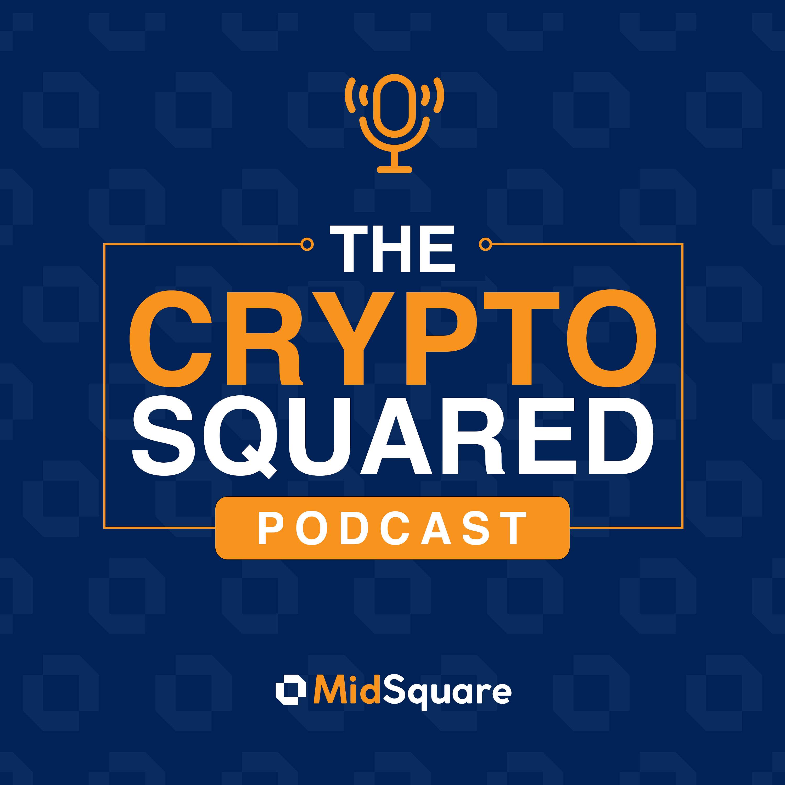 The Crypto Squared Podcast