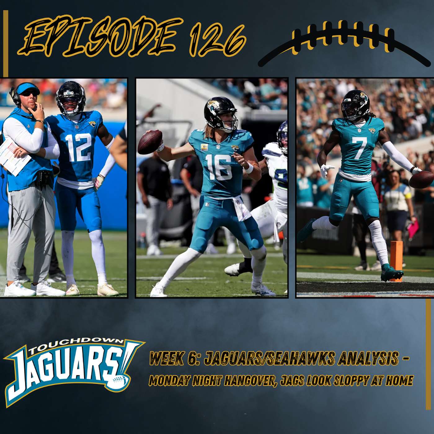 Episode 126: Seahawks/Jaguars Week 6 Analysis - Monday Night Hangover, Jags Look Sloppy at Home