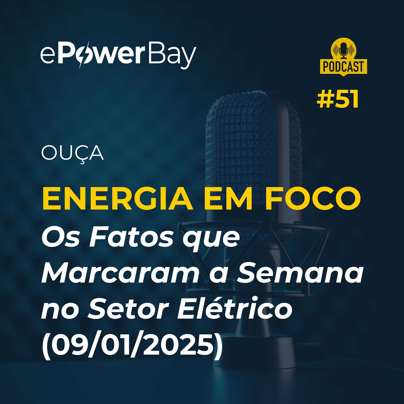 #51: Energia em Foco - Resumo Semanal (09/01/2025)