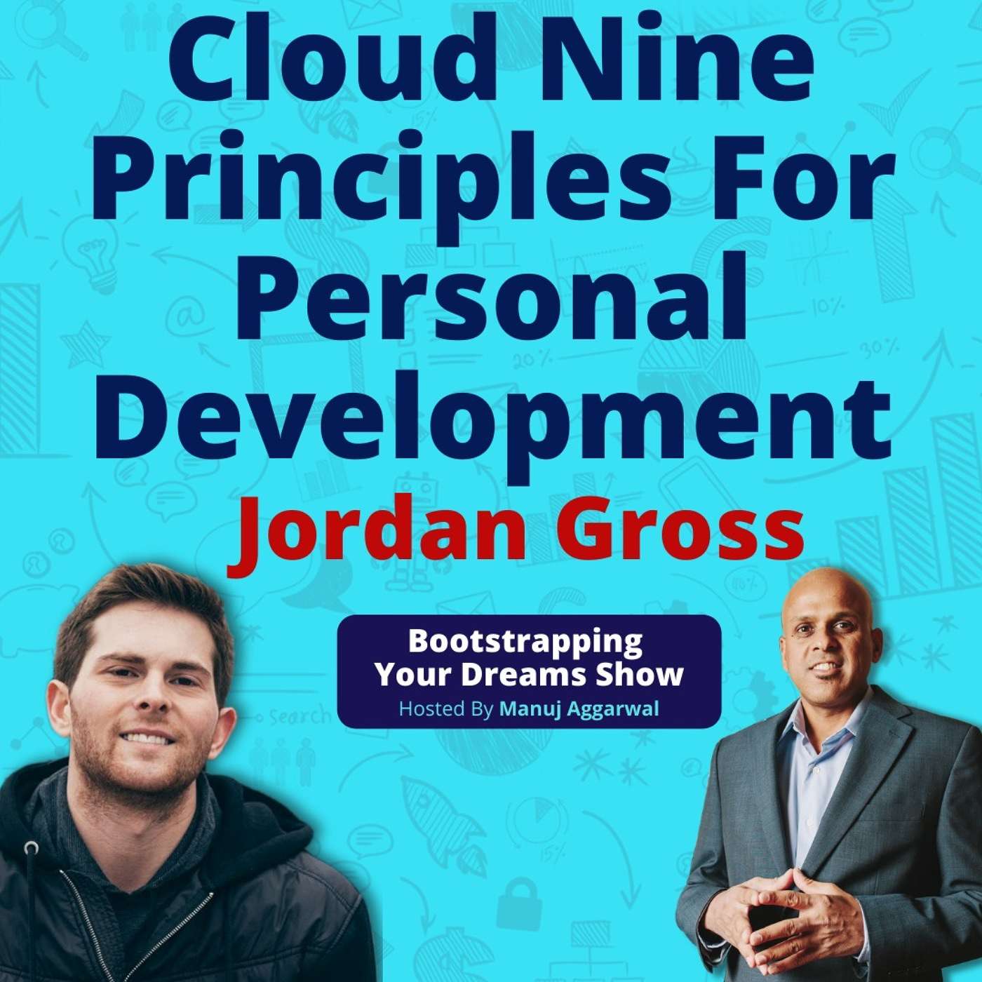 145 | Cloud nine principles for personal development | The passion for entrepreneurship | Jordan Gross