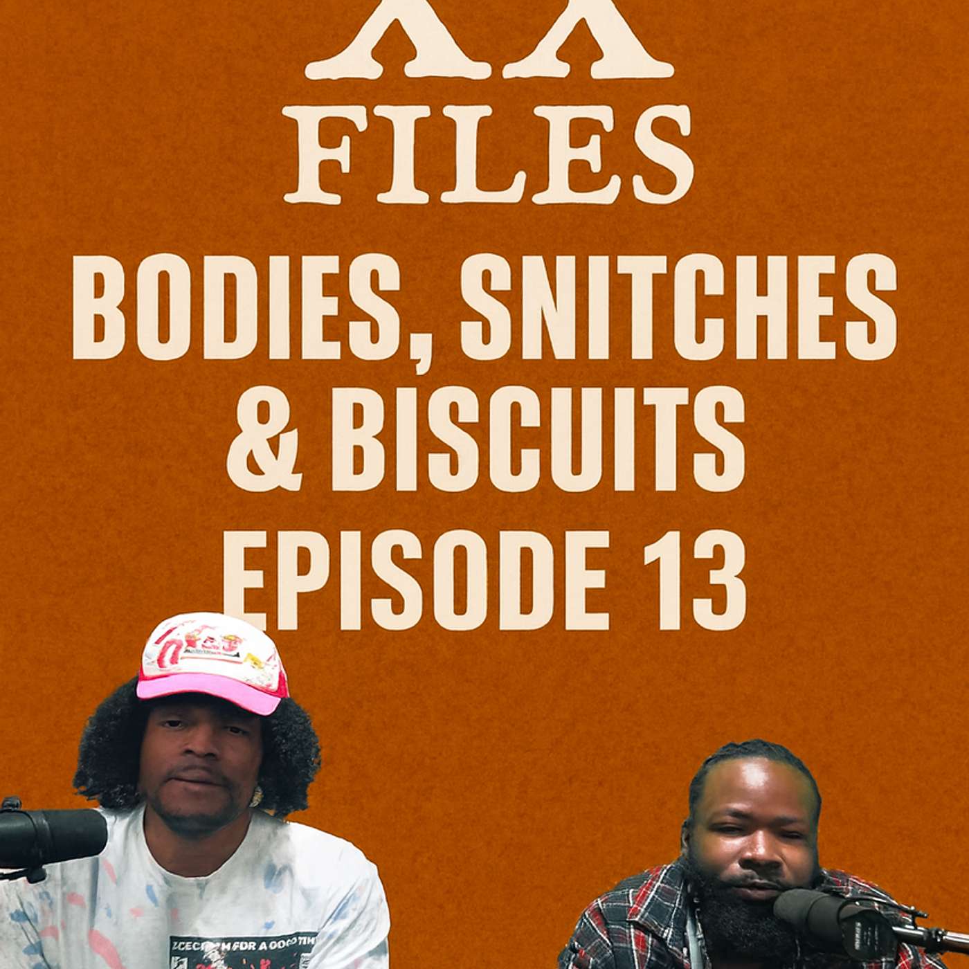 Bodies, Snitches & Biscuits - The XX Files - Episode 13 Bodies, Snitches & Biscuits - The XX Files - Episode 13