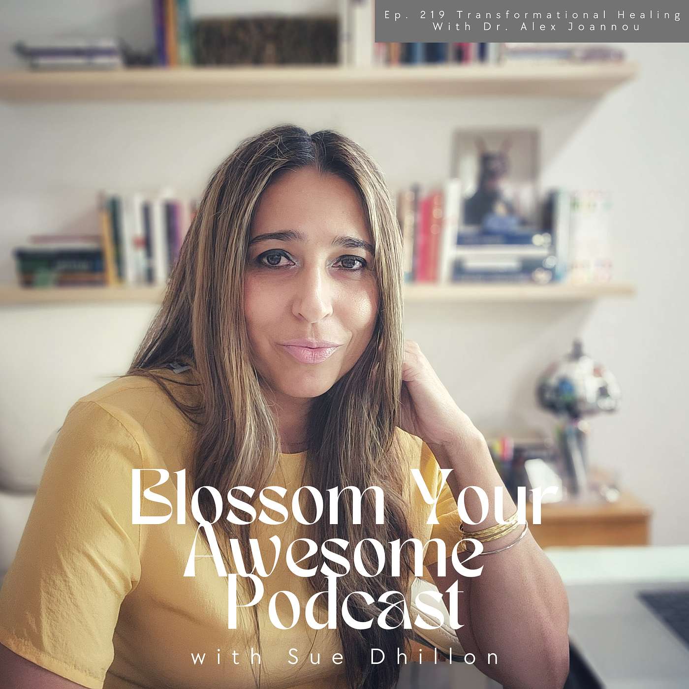 Blossom Your Awesome Transformational Healing With Dr. Alex Joannou episode artwork